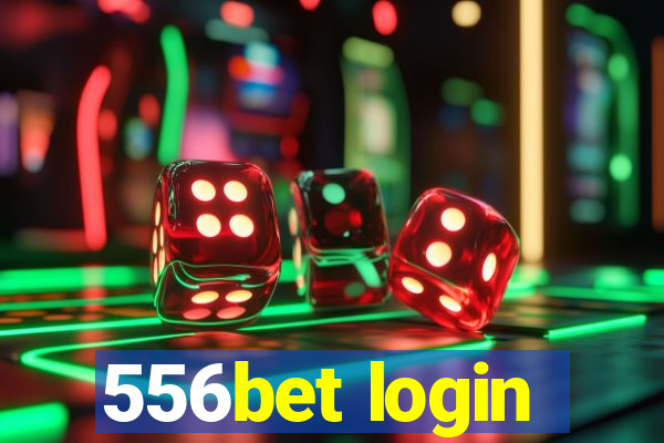 556bet login